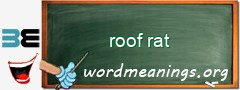 WordMeaning blackboard for roof rat